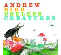 Andrew Bird Useless Creatures (CD)