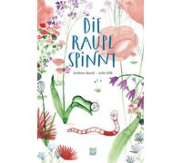 Andrew Bond Julie Völk Die Raupe spinnt (Copertina rigida)
