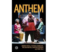 Andrew Bovell Patricia Cornelius Melissa Reeves Christos Tsio Anthem (Tascabile)