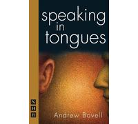 Andrew Bovell Speaking in Tongues (Tascabile) NHB Modern Plays