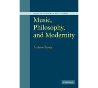 Andrew Bowie Music, Philosophy, and Modernity (Tascabile)