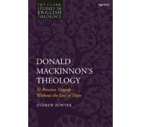 Andrew Bowyer Donald MacKinnon's Theology (Copertina rigida)