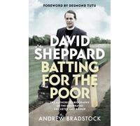 Andrew Bradstock David Sheppard: Batting for the Poor (Tascabile)
