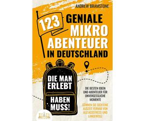 Andrew Bramston 123 geniale Mikroabenteuer in Deutschland, die man e (Tascabile)