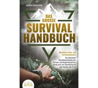 Andrew Bramston Das große SURVIVAL HANDBUCH - Überleben in Not- und (Tascabile)