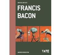 Andrew Brighton British Artists: Francis Bacon (Copertina rigida)