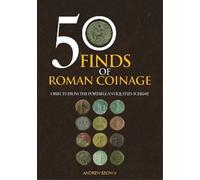 Andrew Brown 50 Finds of Roman Coinage (Tascabile) 50 Finds