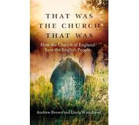 Andrew Brown Linda Woodhead That Was The Church That Was (Tascabile)