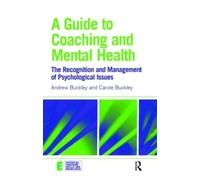 Andrew Buckley Carole Buckley A Guide to Coaching and Mental Health (Tascabile)