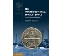 Andrew Burnett The Roman Provinces, 300 BCE-300 CE (Copertina rigida)