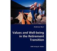 Andrew Burr Values and Well-being in the Retirement Transition (Tascabile)