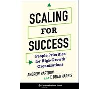 Andrew C. Bartlow T. Brad Harris Scaling for Success (Copertina rigida)