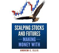 Andrew C Ellis Scalping Stocks and Futures (Tascabile)