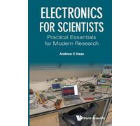 Andrew C Haas ELECTRONICS FOR SCIENTISTS: PRACTICAL ESSENTIALS FOR M (Tascabile)