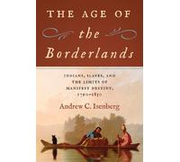Andrew C. Isenberg The Age of the Borderlands (Copertina rigida)