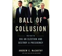 Andrew C. McCarthy Ball of Collusion (Copertina rigida)