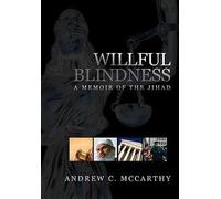 Andrew C. Mccarthy: Willful Blindness : A Memoir of the Jihad (Hardcover); 2008 Edition