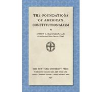 Andrew C McLaug The Foundations of American Constitutionalism (Copertina rigida)