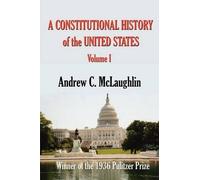 Andrew C McLaughlin A Constitutional History of the United States (Tascabile)