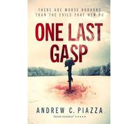 Andrew C Piazza One Last Gasp (Tascabile) Cosmic Horror Cycle