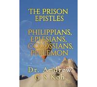 Andrew C S Koh The Prison Epistles (Tascabile) Prison Epistles