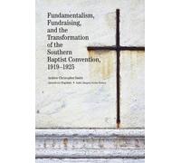 Andrew C. Smith Fundamentalism, Fundraising, and the Transfor (Copertina rigida)