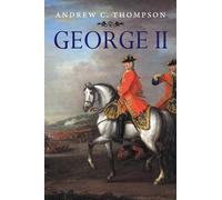 Andrew C. Thompson George II (Tascabile) English Monarchs Series