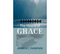 Andrew C Thompson The Means of Grace (Tascabile)