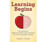 Andrew C. Watson Learning Begins (Copertina rigida)