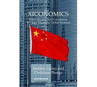 Andrew Cainey Christiane Prange Xiconomics (Tascabile) Business with China