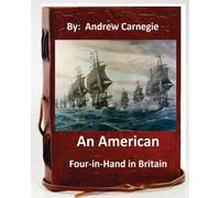 Andrew Carnegie An American Four-in-Hand in Britain. by: Andrew Carn (Tascabile)