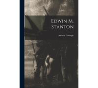Andrew Carnegie Edwin M. Stanton (Tascabile)
