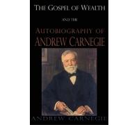 Andrew Carnegie Gospel of Wealth and the Autobiography of And (Copertina rigida)