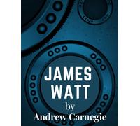 Andrew Carnegie James Watt (Tascabile)