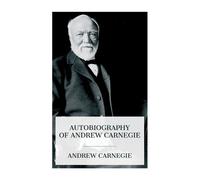 Carnegie Andrew Autobiog Of Andrew Carnegie BOOK NUOVO
