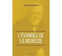 Andrew Carnegie L'Évangile de la Richesse (Tascabile)