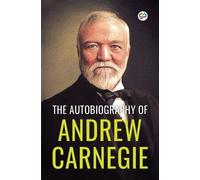 Andrew Carnegie The Autobiography of Andrew Carnegie (Tascabile)