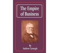 Andrew Carnegie The Empire of Business (Tascabile)