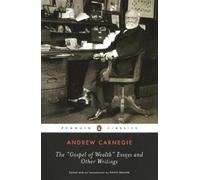 Andrew Carnegie The Gospel of Wealth Essays and Other Writings (Tascabile)