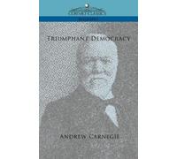 Andrew Carnegie Triumphant Democracy (Tascabile)