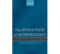 Andrew Carstairs-McCarthy The Evolution of Morphology (Tascabile)