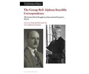 Andrew Chandler The George Bell-Alphons Koechlin Corresponden (Copertina rigida)