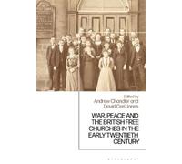 Andrew Chandler War, Peace and the British Free Churches, 191 (Copertina rigida)
