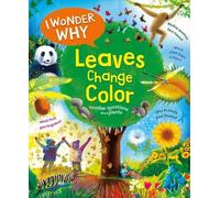 Andrew Charman I Wonder Why Leaves Change Color (Copertina rigida) I Wonder Why