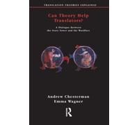 Andrew Chesterman Emma Wagner Can Theory Help Translators? (Tascabile)