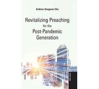 Andrew Cho Revitalizing Preaching for the Post-Pandemic Gener (Copertina rigida)