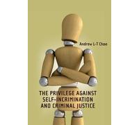Andrew Choo The Privilege Against Self-Incrimination and Crim (Copertina rigida)