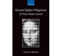 Andrew Clapham Human Rights Obligations of Non-State Actors (Copertina rigida)