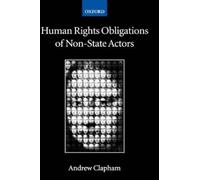 Andrew Clapham Human Rights Obligations of Non-State Actors (Copertina rigida)