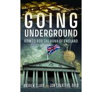 Andrew Clark Jonathan Michael Charters-Reid Going Underground (Tascabile)